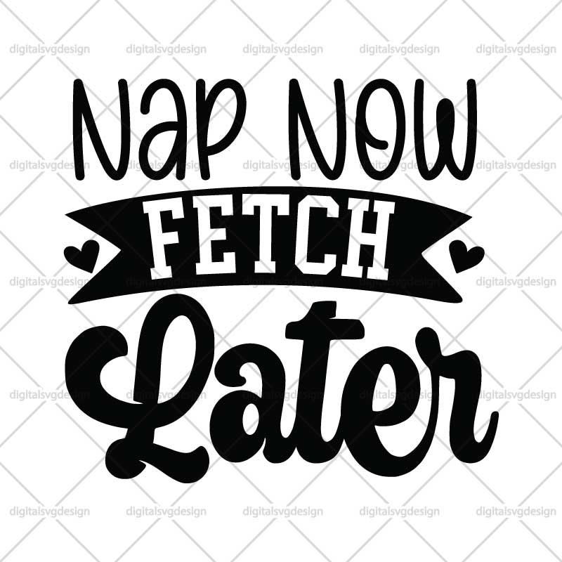 Nap Now Fetch Later SVG