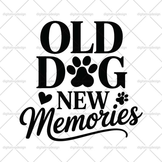 Old Dog New Memories SVG