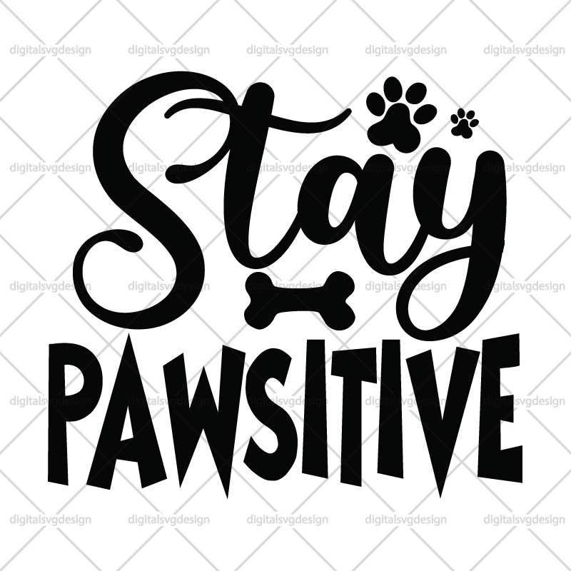 Stay Pawsitive SVG